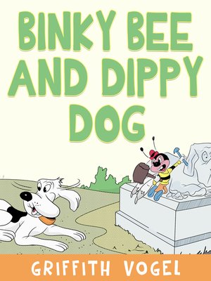 cover image of BINKY BEE AND DIPPY DOG